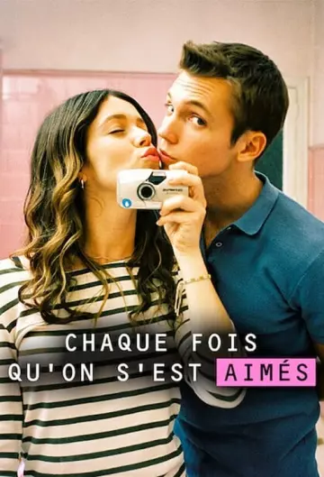 Chaque fois qu'on s'est aimés - Saison 1 - vf-hq