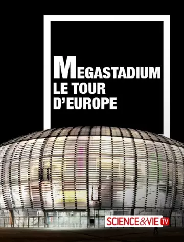 Megastadium : le tour d'Europe - Saison 1 - VF