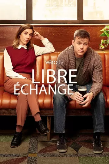 Libre échange - Saison 1 - VF