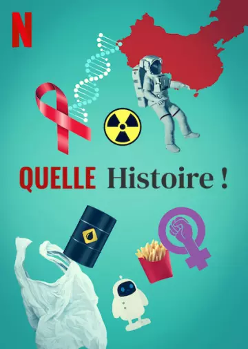 Quelle Histoire ! - Saison 1 - VF HD