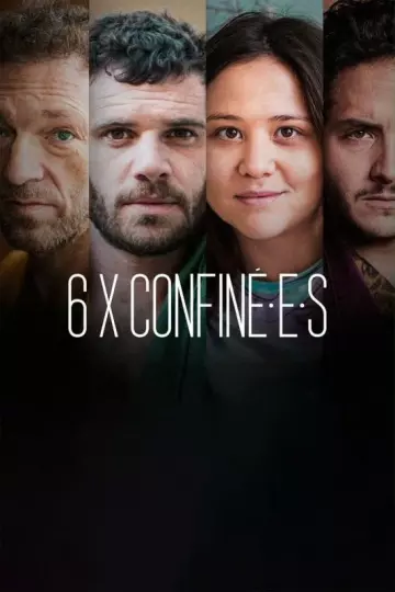 6 x confin.é.e.s - Saison 1 - VF HD