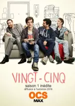 Vingt-cinq - Saison 1 - VF HD