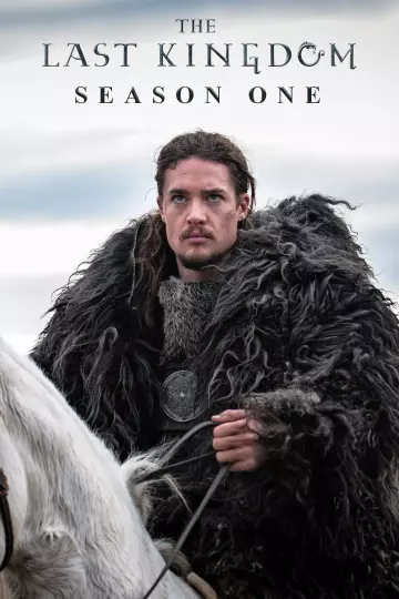 The Last Kingdom - Saison 1 - vf-hq