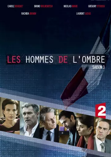 Les Hommes de l'ombre - Saison 3 - VF HD