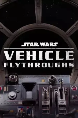 Star Wars Vehicle Flythroughs - Saison 1 - VOSTFR