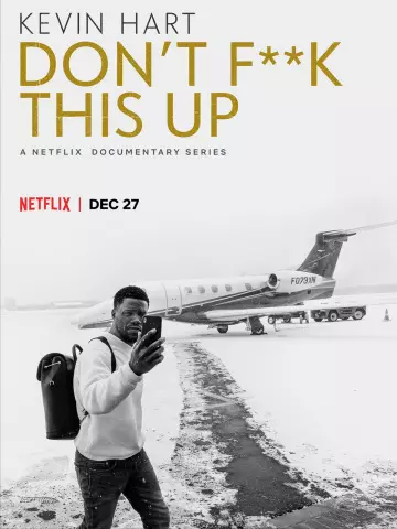 Kevin Hart : Don't F**k This Up - Saison 1 - VF