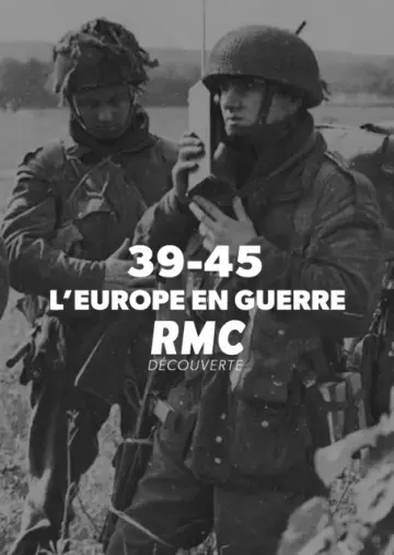 39-45 : l'Europe en guerre - Saison 1 - vf