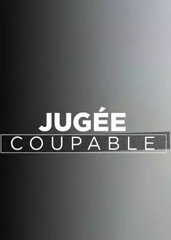 Jugée coupable - Saison 1 - VF