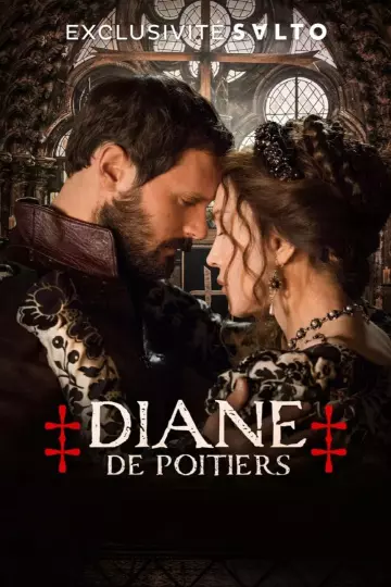 Diane de Poitiers, la presque reine - Saison 1 - VF