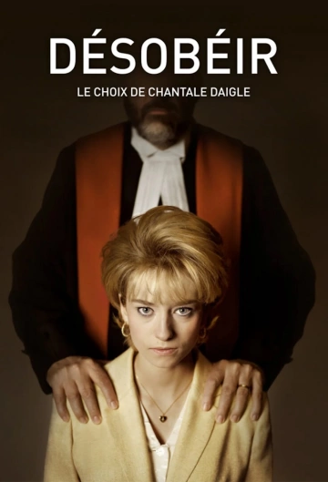 Désobéir, le combat de Chantal Daigle - Saison 1 - VF