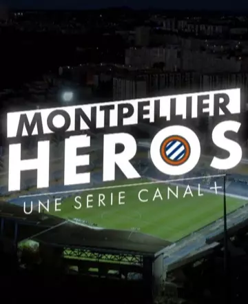 Montpellier Héros - Saison 1 - VF