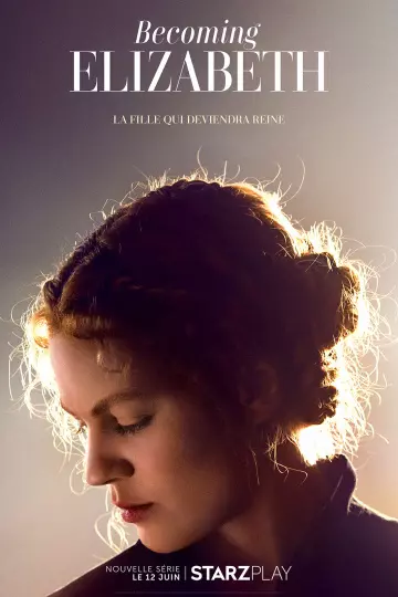 Becoming Elizabeth - Saison 1 - VOSTFR