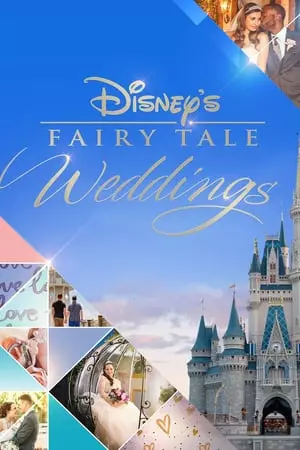 Disney's Fairy Tale Weddings - Saison 2 - VOSTFR