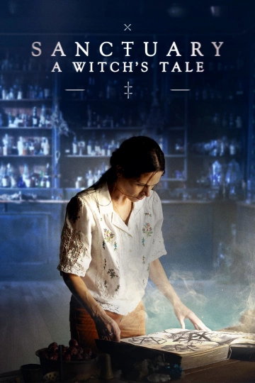 Sanctuary: A Witch's Tale - Saison 1 - VOSTFR