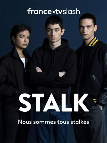 Stalk - Saison 1 - VF