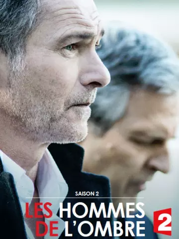 Les Hommes de l'ombre - Saison 2 - VF HD