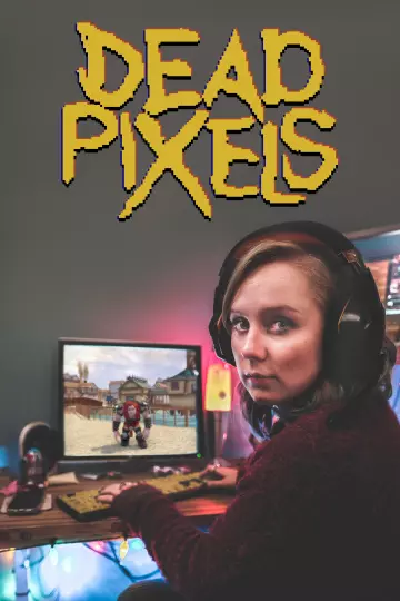 Dead Pixels - Saison 1 - vf