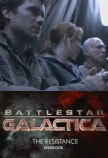 Battlestar Galactica: The Resistance - Saison 1 - VOSTFR