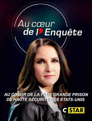 Au coeur de l'enquête : Au coeur de la plus grande prison de haute sécurité des Etats-Unis - Saison 1 - vf