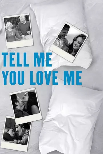 Tell Me You Love Me - Saison 1 - VF