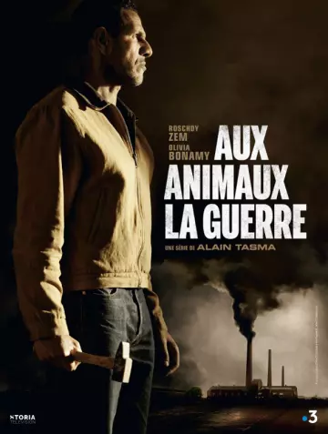 Aux Animaux la guerre - Saison 1 - VF HD