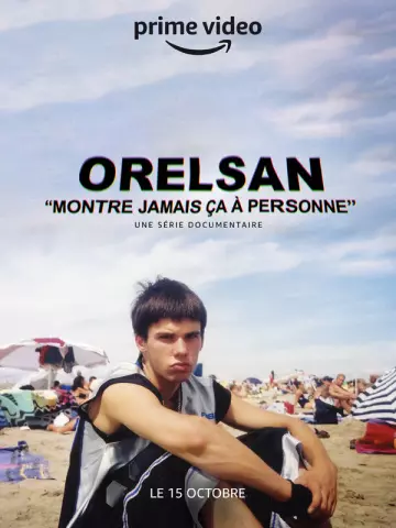 Orelsan : Montre Jamais ça à Personne - Saison 1 - vf